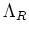 $\Lambda_{R}$