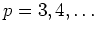 $p=3,4,\ldots$