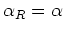 $\alpha_{R}=\alpha$