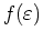 $f(\varepsilon)$