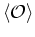 $\displaystyle \langle{\cal O}\rangle$