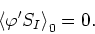 \begin{displaymath}
\left\langle\varphi'S_{I}\right\rangle_{0}=0.
\end{displaymath}