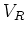 $V_{R}$
