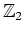 $\mathbb{Z}_{2}$