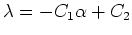 $\lambda=-C_{1}\alpha+C_{2}$