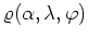 $\varrho(\alpha,\lambda,\varphi)$