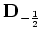 ${\bf D}_{-\frac{1}{2}}$
