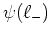 $\psi(\ell_{-})$