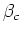 $\beta_{c}$