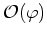 ${\cal O}(\varphi)$