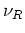 $\nu_{R}$