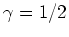 $\gamma=1/2$