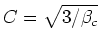 $C=\sqrt{3/\beta_{c}}$