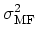 $\sigma_{\rm MF}^{2}$
