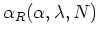 $\alpha_{R}(\alpha,\lambda,N)$
