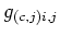 $g_{(c,j)i,j}$