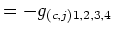 $\textstyle =-g_{(c,j)1,2,3,4}$