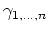 $\gamma_{1,\ldots,n}$