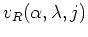 $v_{R}(\alpha,\lambda,j)$