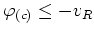 $\varphi_{(c)}\leq-v_{R}$