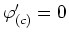 $\varphi'_{(c)}=0$