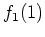 $f_{1}(1)$