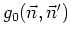 $g_{0}(\vec{n},\vec{n}')$
