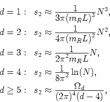 \begin{displaymath}
\begin{array}{ll}
\rule{0em}{3ex} d=1: & s_{2}\approx \frac{...
...aystyle \Omega_{d}}{\displaystyle (2\pi)^{4}(d-4)},
\end{array}\end{displaymath}