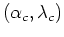 $(\alpha_{c},\lambda_{c})$