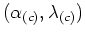 $(\alpha_{(c)},\lambda_{(c)})$