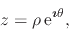 \begin{displaymath}
z
=
\rho\,{\rm e}^{\mbox{\boldmath\scriptsize$\imath$}\theta},
\end{displaymath}