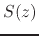 $S(z)$