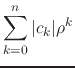 $\displaystyle \sum_{k=0}^{n}
\vert c_{k}\vert\rho^{k}$