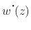 $\displaystyle w^{\mbox{\Large$\cdot$}\!}(z)$