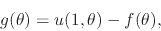 \begin{displaymath}
g(\theta)
=
u(1,\theta)-f(\theta),
\end{displaymath}