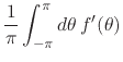 $\displaystyle \frac{1}{\pi}
\int_{-\pi}^{\pi}d\theta\,
f'(\theta)$