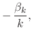 $\displaystyle -\,
\frac{\beta_{k}}{k},$