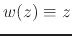 $w(z)\equiv z$