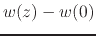 $\displaystyle w(z)-w(0)$