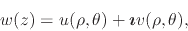 \begin{displaymath}
w(z)
=
u(\rho,\theta)+\mbox{\boldmath$\imath$}v(\rho,\theta),
\end{displaymath}