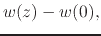 $\displaystyle w(z)-w(0),$