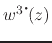 $w^{3\mbox{\Large$\cdot$}\!}(z)$