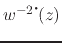 $w^{-2\mbox{\Large$\cdot$}\!}(z)$