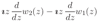 $\displaystyle \mbox{\boldmath$\imath$}
z\,
\frac{d}{dz}w_{2}(z)
-
\mbox{\boldmath$\imath$}
z\,
\frac{d}{dz}w_{1}(z)$