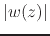 $\vert w(z)\vert$