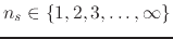 $n_{s}\in\{1,2,3,\ldots,\infty\}$