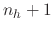 $n_{h}+1$