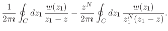 $\displaystyle \frac{1}{2\pi\mbox{\boldmath$\imath$}}
\oint_{C}dz_{1}\,
\frac{w(...
...mbox{\boldmath$\imath$}}
\oint_{C}dz_{1}\,
\frac{w(z_{1})}{z_{1}^{N}(z_{1}-z)}.$