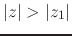 $\vert z\vert>\vert z_{1}\vert$