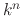 $k^{n}$